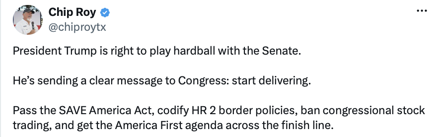 Donald J.Trump amplifies Chip Roy’s call for Senate to pass America First bills