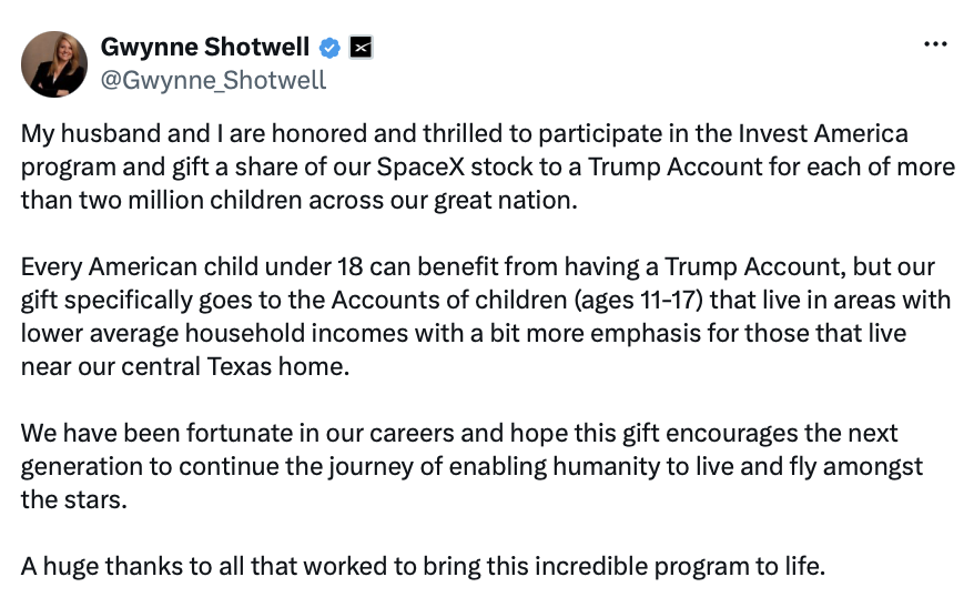 Gwynne Shotwell posted on Truth Social on 07/08/2026. The post announced her and her husband's $325 million donation of SpaceX stock to Trump Accounts for children, supporting the Invest America program.