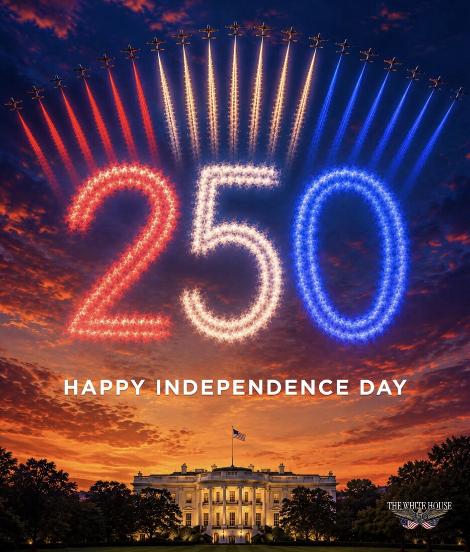 Former President Donald J. Trump shared a graphic marking the 250th Independence Day at the White House on 07/04/2026.